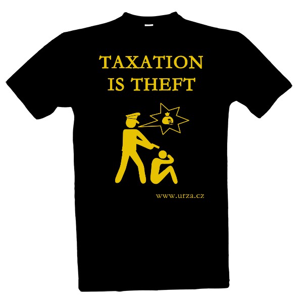 Tričko s potiskem Taxation Is Theft Logo (MB)